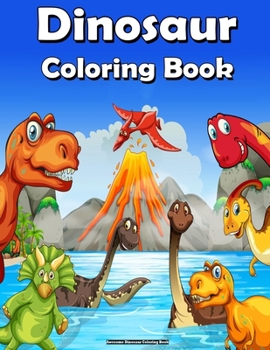 Awesome Dinosaur Coloring Book: For Kids Ages 4-8 with fun dino Coloring book for Boys & Girls !