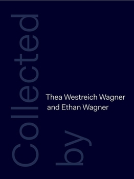 Hardcover Collected by Thea Westreich Wagner and Ethan Wagner Book