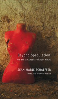 Hardcover Beyond Speculation: Art and Aesthetics Without Myths Book