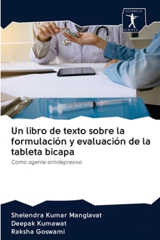 Paperback Un libro de texto sobre la formulación y evaluación de la tableta bicapa [Spanish] Book