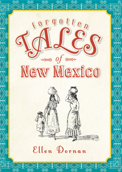 Paperback Forgotten Tales of New Mexico Book
