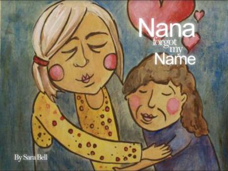 Paperback Nana Forgot My Name Book