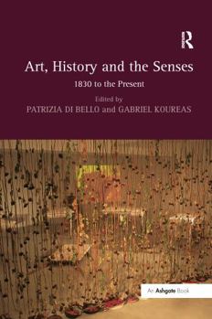 Paperback Art, History and the Senses: 1830 to the Present Book