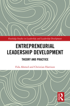 Hardcover Entrepreneurial Leadership Development: Theory and Practice Book