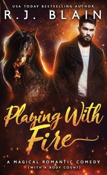 Playing with Fire - Book #1 of the Magical Romantic Comedies