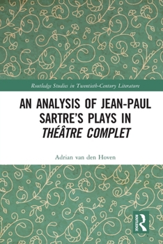 An Analysis of Jean-Paul Sartre's Plays in Thaeaatre Complet