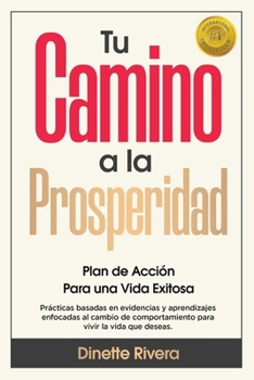 Paperback Tu Camino a la Prosperidad: Plan de Acción Para una Vida Exitosa [Spanish] Book