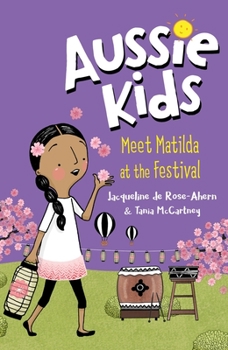 Meet Matilda at the Festival (Aussie Kids, #8) - Book #8 of the Aussie Kids