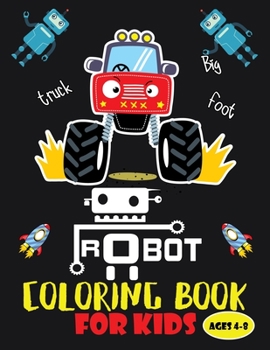 Paperback Robot coloring book For Kids Ages 4-8: Robot Coloring Book: Great Coloring Pages For Kids Ages 4-8 - 8.5x11 inches Book