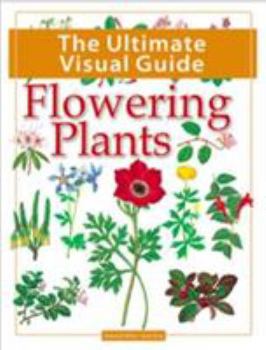 Paperback The Ultimate Visual Guide - Flowering Plants [Jan 26, 2015] Gray, Leon Book