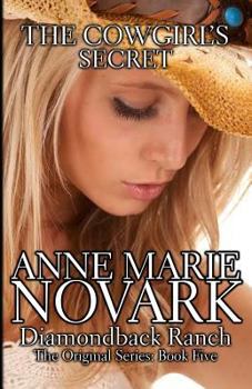 The Cowgirl's Secret - Book #5 of the Diamondback Ranch