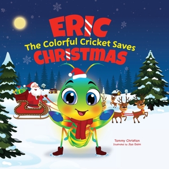 Paperback Eric the Colorful Cricket Saves Christmas Book