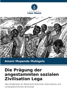 Paperback Die Prägung der angestammten sozialen Zivilisation Lega [German] Book