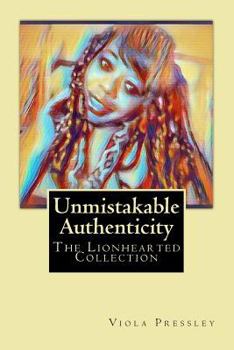 Paperback Unmistakable Authenticity: The Lionhearted Collection Book