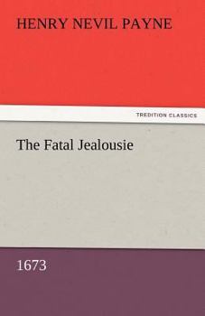 Paperback The Fatal Jealousie (1673) Book