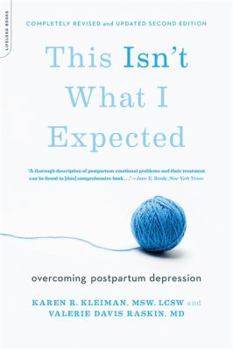 Paperback This Isn't What I Expected: Overcoming Postpartum Depression Book
