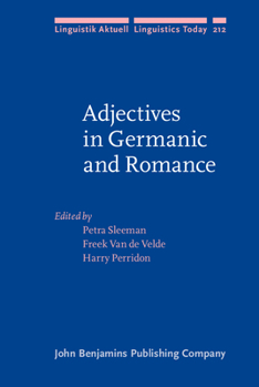 Adjectives in Germanic and Romance - Book #212 of the Linguistik Aktuell/Linguistics Today