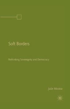 Soft Borders: Rethinking Sovereignty and Democracy