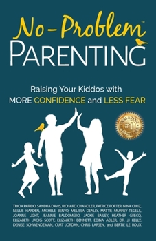Paperback No-Problem Parenting(TM): Raising Your Kiddos With More Confidence and Less Fear Book
