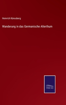 Hardcover Wanderung in das Germanische Alterthum [German] Book