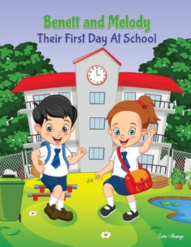 Paperback Benett and Melody Their First Day At School Book