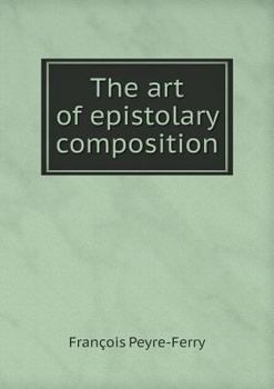 Paperback The art of epistolary composition Book