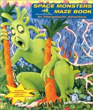 Paperback Space Monsters Maze Book: An Intergalactic Adventure [With Pull-Out Maze Wall Poster] Book