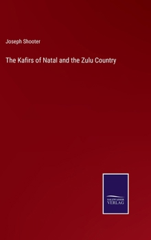The Kafirs of Natal and the Zulu Country