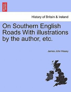 Paperback On Southern English Roads With illustrations by the author, etc. Book