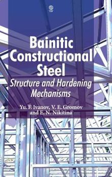 Hardcover Bainitic Constructional Steel: Structure and Hardening Mechanisms Book