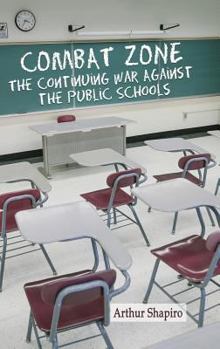 Hardcover Combat Zone: The Continuing War against the Public Schools (hc) Book