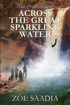 Across the Great Sparkling Water - Book #2 of the Great Peacemaker Series