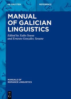 Hardcover Manual of Galician Linguistics (Manuals of Romance Linguistics, 19) Book