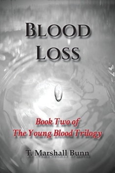 Paperback Blood Loss: Book Two of the Young Blood Trilogy Book