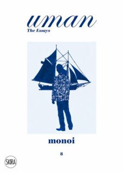 Hardcover Monoi: Paradise Imagined. Uman The Essays 8 Book