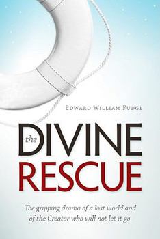 Paperback Divine Rescue: The Gripping Drama of a Lost World and of the Creator Who Will Not Let It Go Book