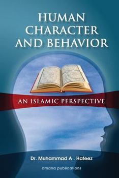 Paperback Human Character and Behavior: An Islamic Perspective Book