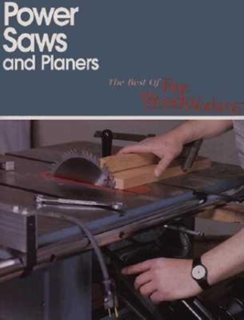 Best of Fine Woodworking : Power Saws and Planers