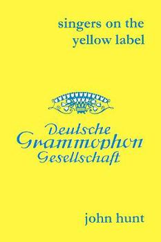 Singers on the Yellow Label [Deutsche Grammophon]. 7 Discographies. Maria Stader, Elfriede Trötschel (Trotschel), Annelies Kupper, Wolfgang ... (Hafliger), Josef Greindl, Kim Borg. [2003].