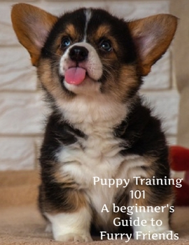 Paperback Puppy Training 101: A Beginner's Guide to Furry Friends Book