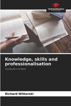 Paperback Knowledge, skills and professionalisation Book