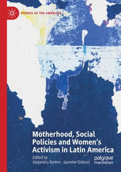 Paperback Motherhood, Social Policies and Women's Activism in Latin America Book