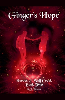 Ginger's Hope (Heroes of Wolf Creek)