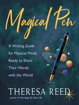 Paperback Magical Pen: A Writing Guide for Mystical Minds Ready to Share Their Words with the World Book