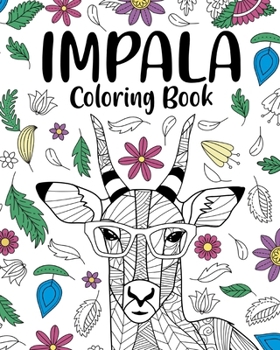 Paperback Impala Coloring Book: Stress Relief Zentangle Picture, Freestyle Drawing Pages Book