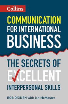 Paperback Communication for International Business: The Secrets of Excellent Interpersonal Skills Book