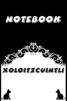 Paperback Xoloitzcuintli Notebook: Black and White notebook, Decorative Journal for Xoloitzcuintli Lover: Notebook /Journal Gift, Black and White,100 pag Book