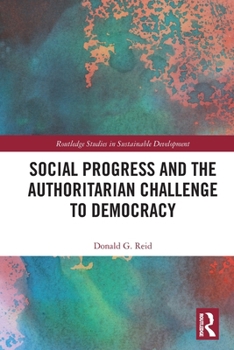 Paperback Social Progress and the Authoritarian Challenge to Democracy Book