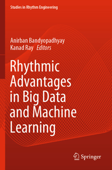 Paperback Rhythmic Advantages in Big Data and Machine Learning Book