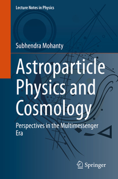 Paperback Astroparticle Physics and Cosmology: Perspectives in the Multimessenger Era Book